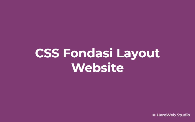 CSS Box Model: Fondasi Layout Web untuk Pemula