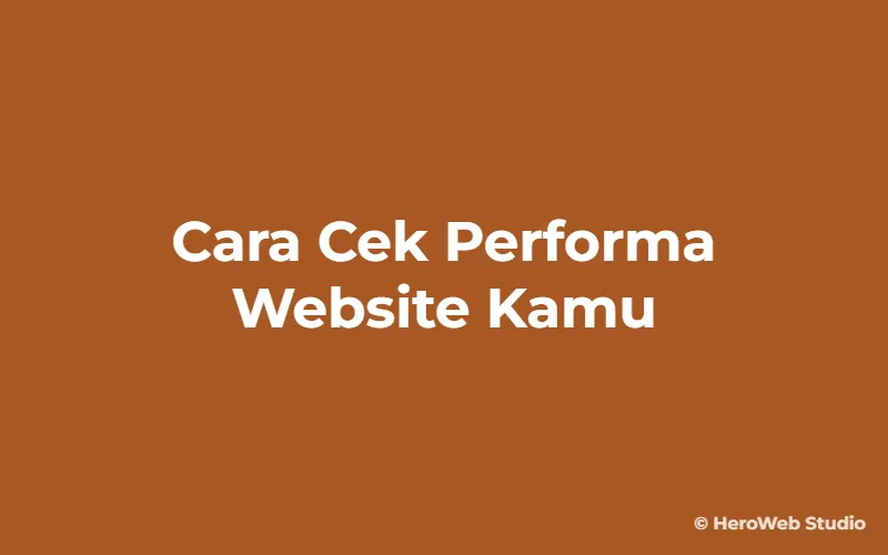 Cek Performa Website dengan Google Lighthouse dan GTmetrix